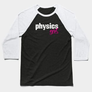 Physics Girl Baseball T-Shirt